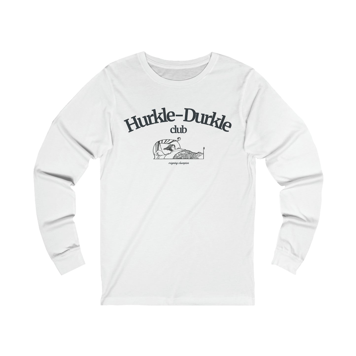 Hurkle Durkle Club Reigning Champ Unisex Jersey Long Sleeve